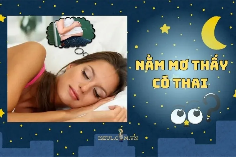 Bí Ẩn Nằm Mơ Thấy Có Thai: Ý Nghĩa Và Con Số May Mắn 2025