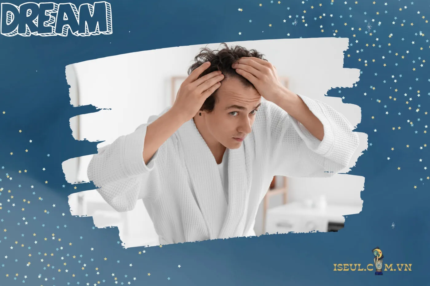 Con Số May Mắn Khi Nằm Mơ Thấy Rụng Tóc