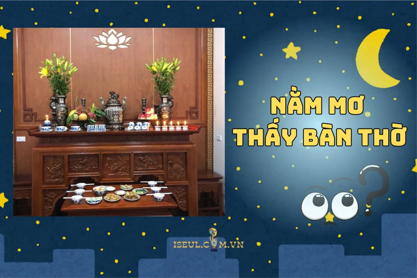 Nằm Mơ Thấy Bàn Thờ: Tín Hiệu Từ Tổ Tiên Là Phước Hay Họa 2025