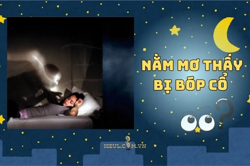 Nằm Mơ Thấy Bị Bóp Cổ: Điềm Báo Bí Ẩn Từ Tiềm Thức 2025