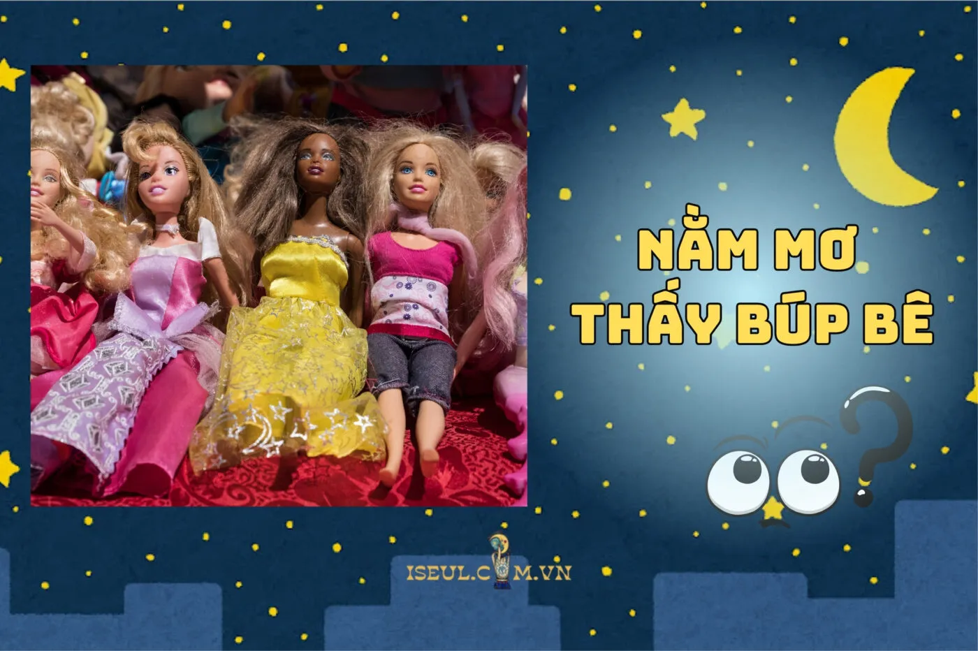 Nằm Mơ Thấy Búp Bê: Đọc Ngay Ý Nghĩa Và Điềm Báo Hay Ho 2025