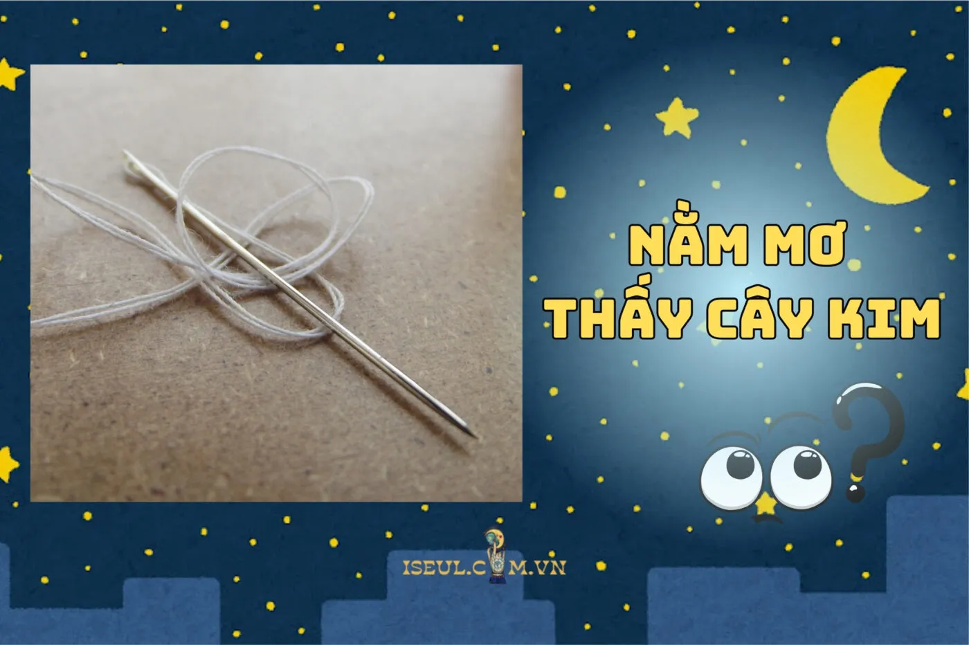 Nằm mơ thấy cây kim: Giải mã điềm báo cực gắt từ giấc mơ 2025