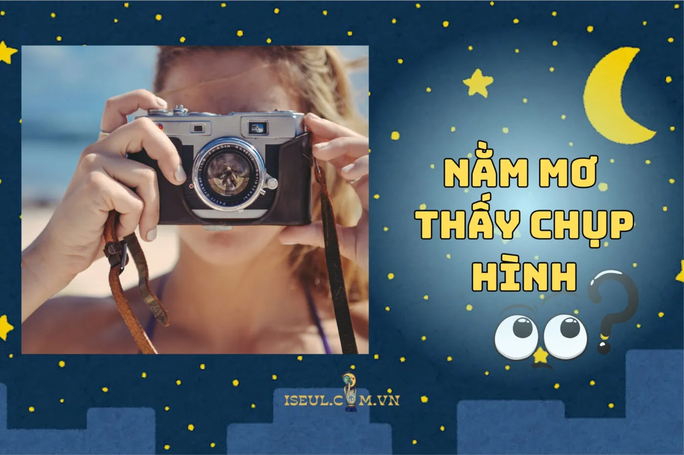 Nằm mơ thấy chụp hình là điềm gì? Bật mí chi tiết và cực chuẩn 2025