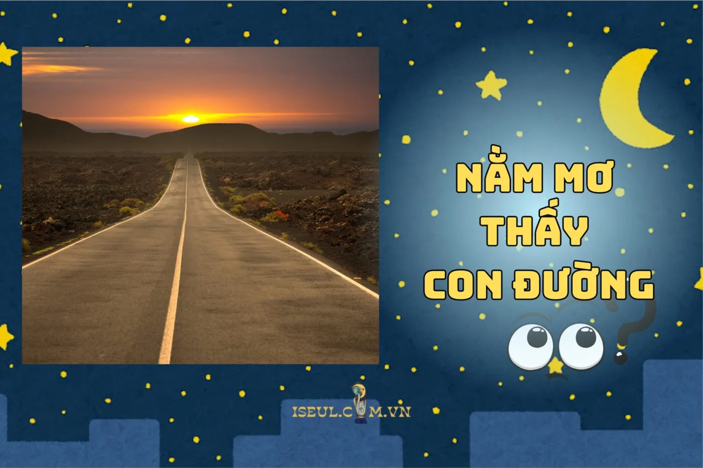 Nằm mơ thấy con đường là điềm gì? Ý nghĩa và giải mã chi tiết 2025