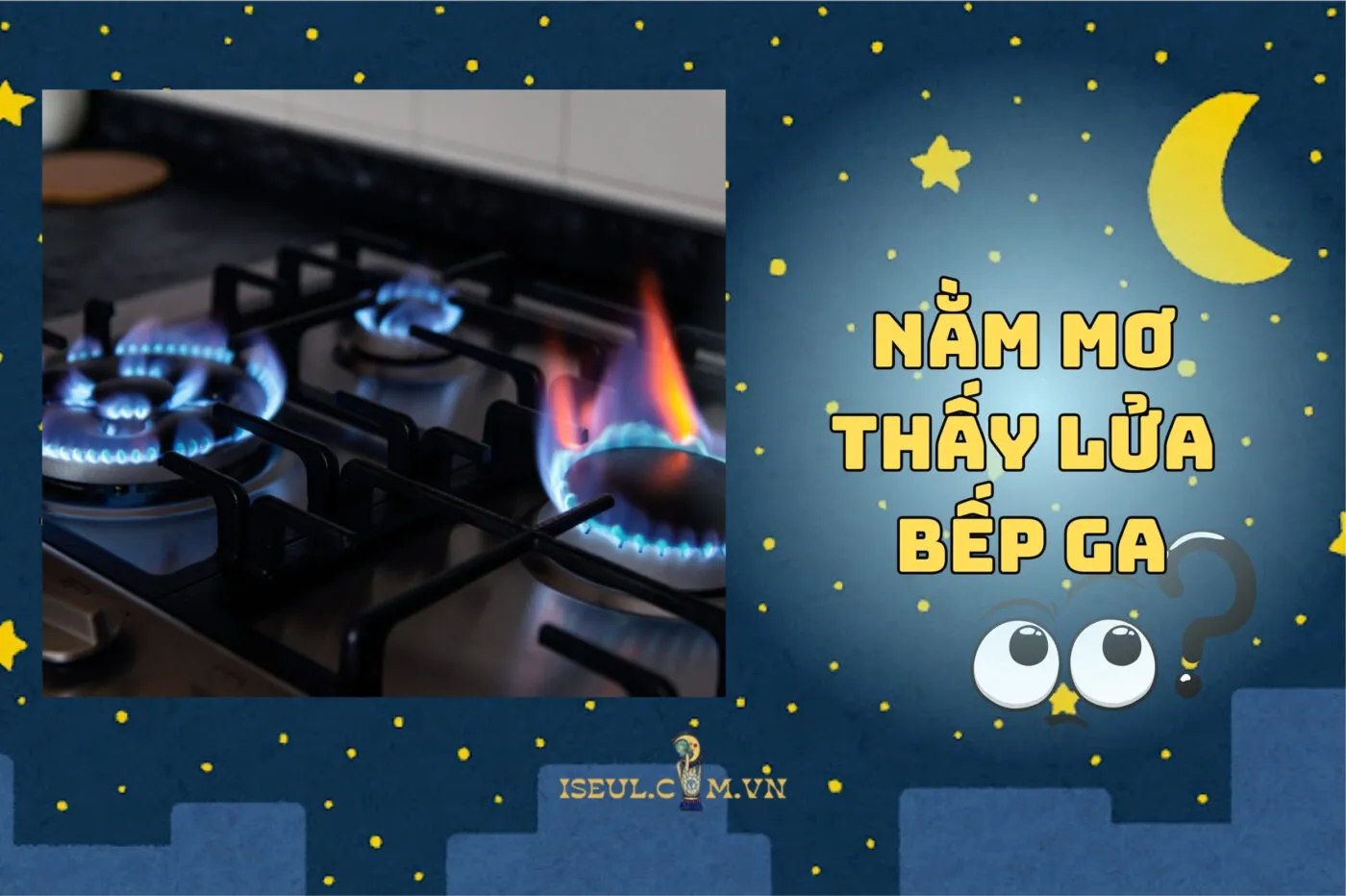 Nằm Mơ Thấy Lửa Bếp Ga: Điềm Gì Hot? Coi Ngay Số May Mắn 2025
