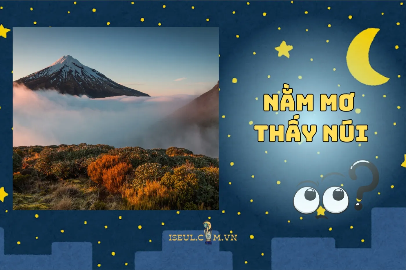 Nằm mơ thấy núi là gì? Điềm báo xịn hay toang 2025