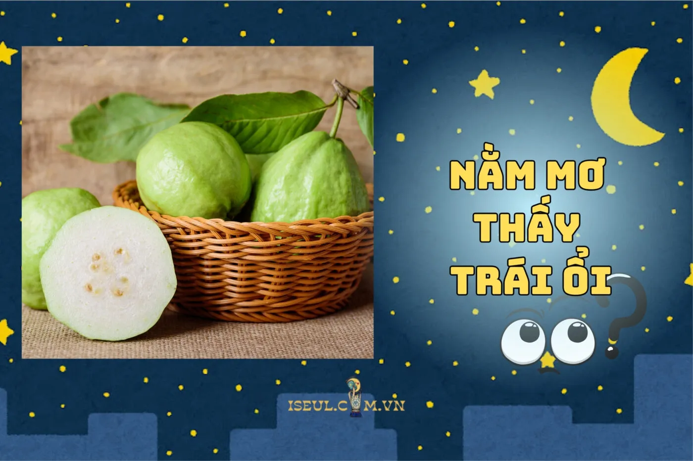 Nằm mơ thấy trái ổi: Giải mã siêu thú vị 2025