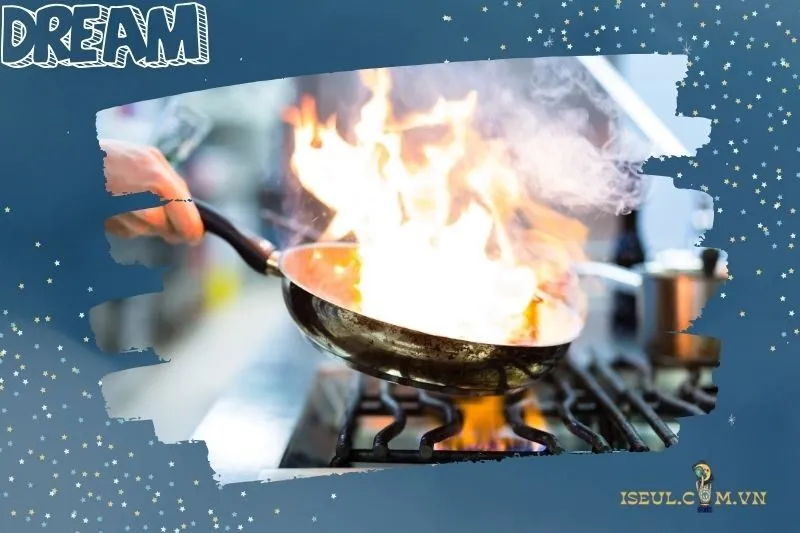 Điềm báo tài vận và gia vận từ giấc mơ bếp lửa