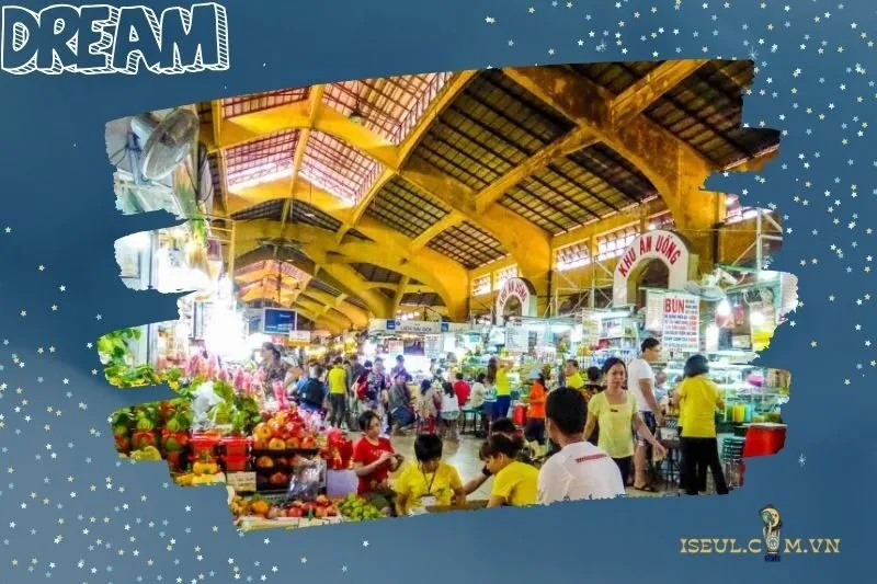 Ý nghĩa của giấc mơ thấy chợ