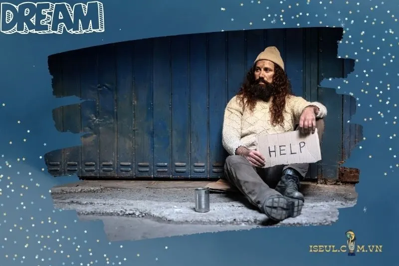 Ý nghĩa giấc mơ nằm mơ thấy ăn xin
