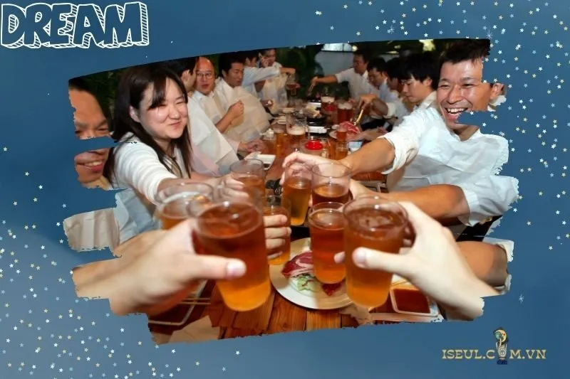 Giấc mơ thấy nhậu và điềm báo tương lai