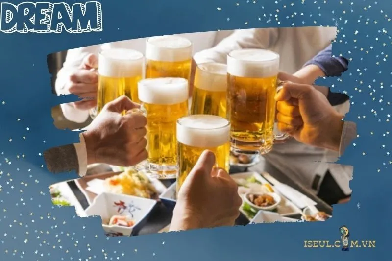 Giải mã ý nghĩa giấc mơ thấy nhậu