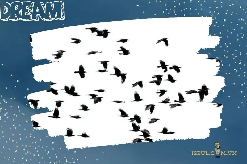 Ý Nghĩa Của Giấc Mơ Thấy Bầy Quạ Đen